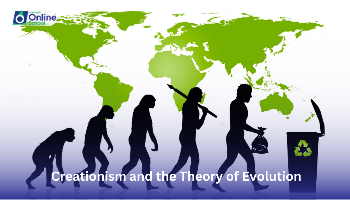 Lesson 01: Description of Creationism and the Theory of Evolution